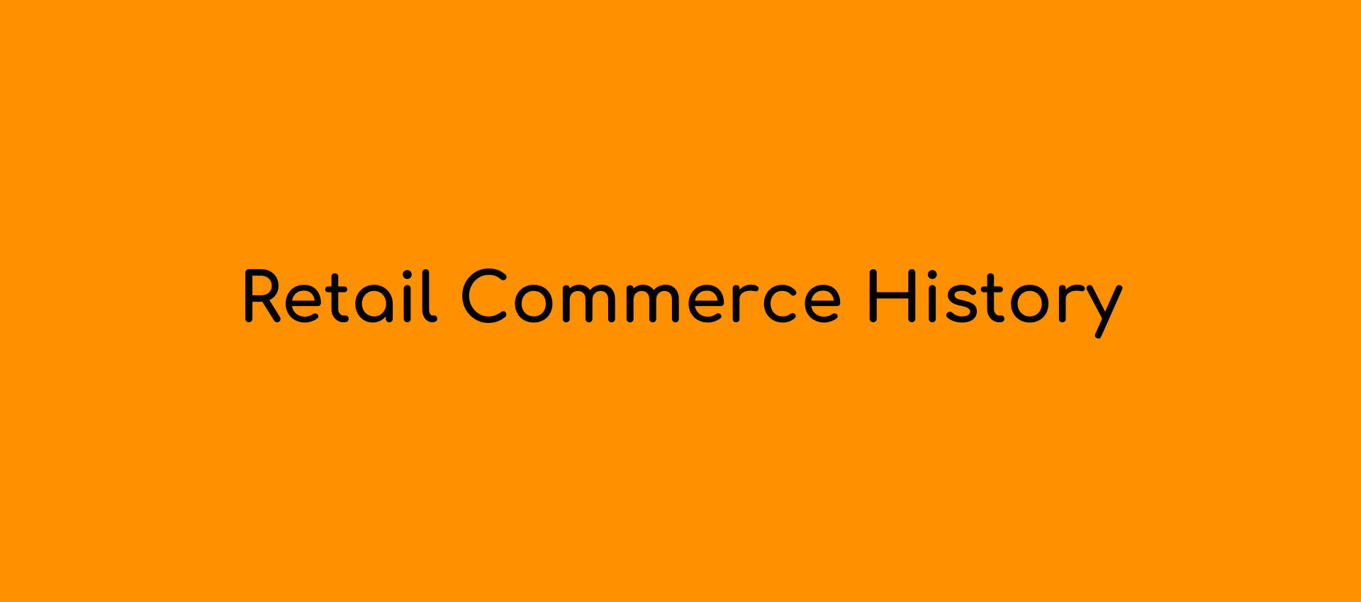 History of Retail-Commerce
